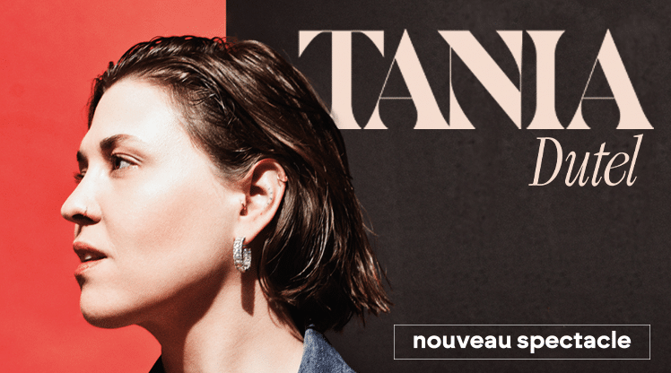 Tania Dutel nouveau spectacle