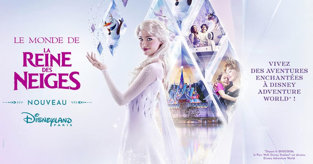 Le monde de la reine des neiges disneyland paris 2026 promo